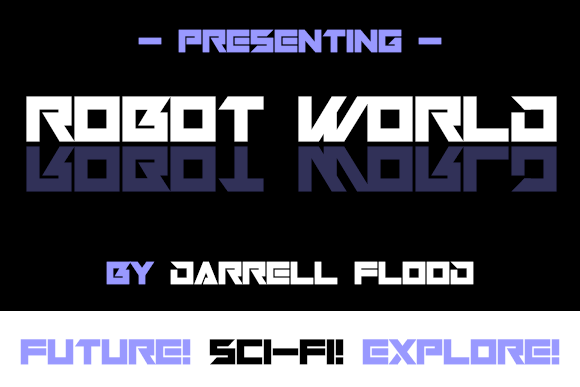 Robot World: A Bold Font for Sci-Fi and High-Tech Design